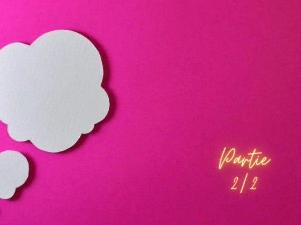 Apprendre à se libérer de ses pensées négatives –&nbsp;2/2